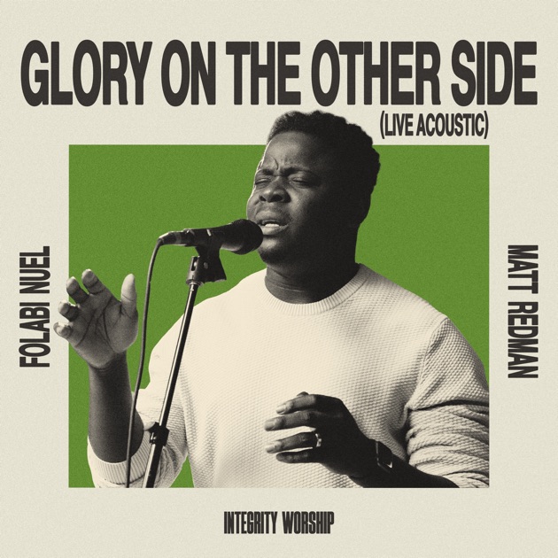 Folabi Nuel – Glory On The Other Side ft. Integrity Worship & Matt Redman