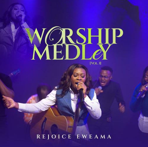 Rejoice Eweama – Praise Medley