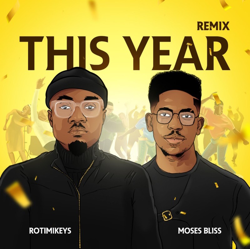 RotimiKeys – This Year Remix ft. Moses Bliss