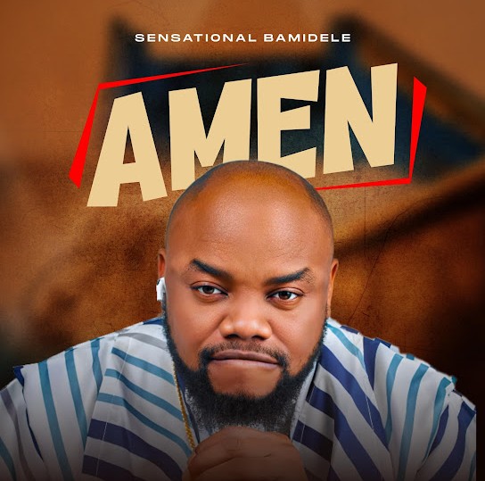Sensational Bamidele – Amen
