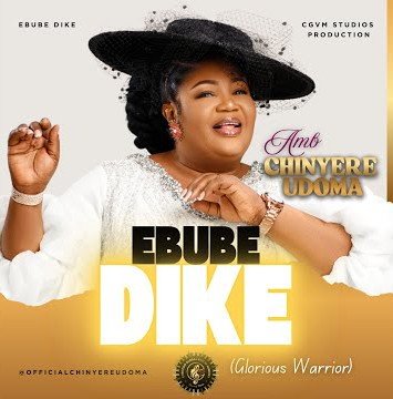Amb. Sis. Chinyere Udoma – Ebube Dike (Live)