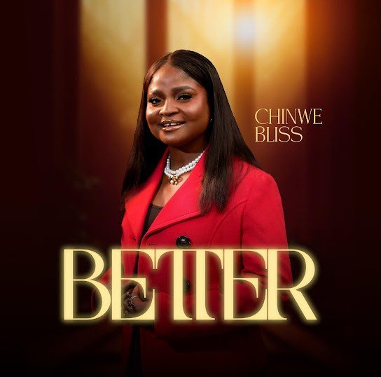 Chinwe Bliss – Better