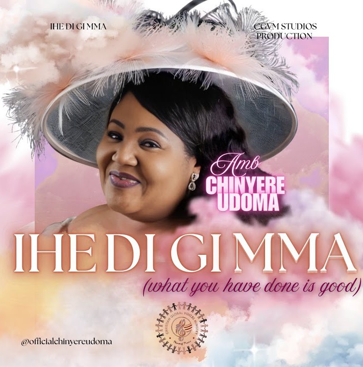 Chinyere Udoma – Ihe Di Gi Mma