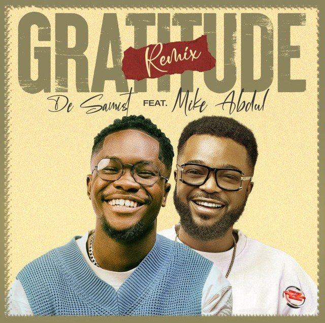 De-Samist – Gratitude (Remix) ft. Mike Abdul