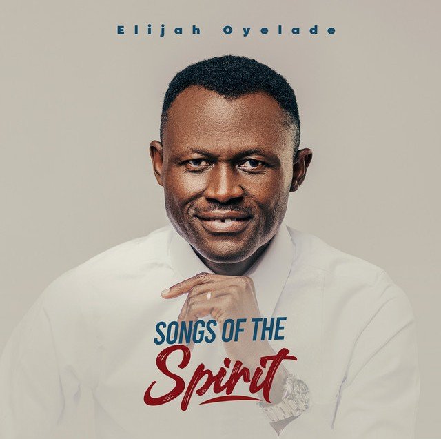 Elijah Oyelade – Spirit Pray