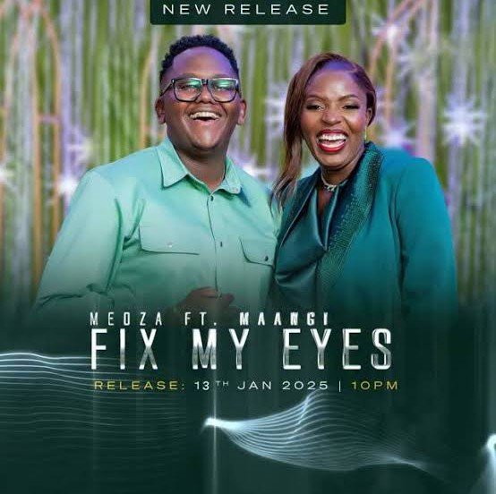 Medza – Fix My Eyes ft. Maangi