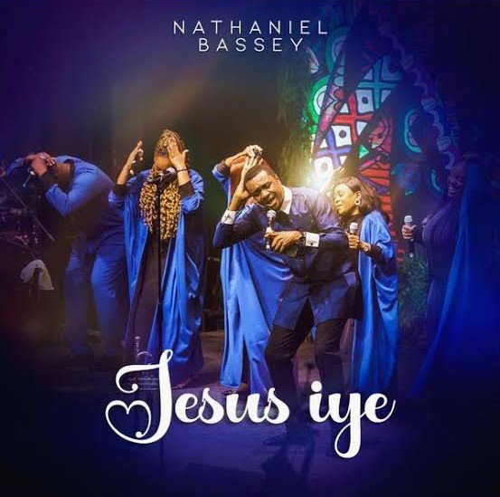 Nathaniel Bassey – Jesus Iye