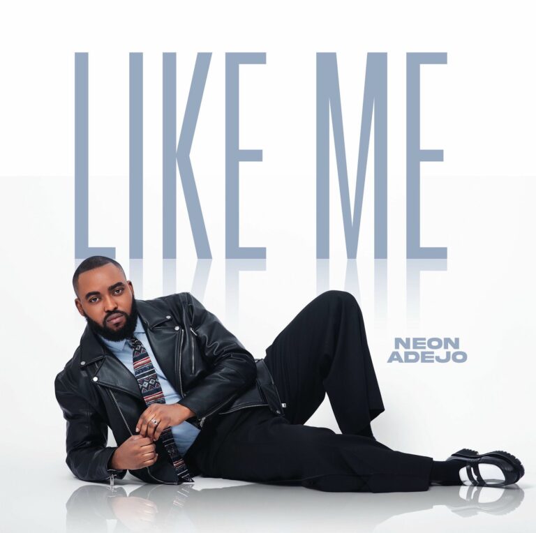 Neon Adejo – Like Me