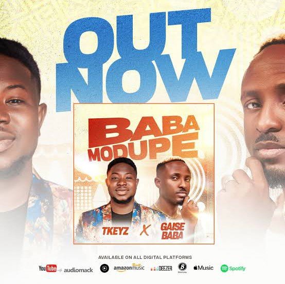 Tkeyz & Gaise Baba – Baba Modupe