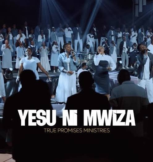 True Promises – Yesu Ni Mwiza