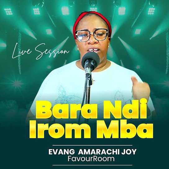 Evang. Amarachi Joy – Bara Ndi Irom Mba