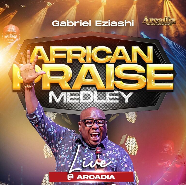 Gabriel Eziashi – African Praise Medley
