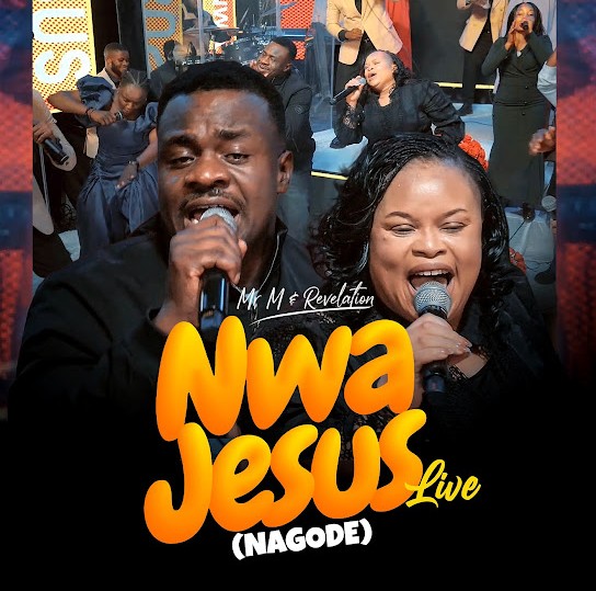 Mr M & Revelation – Nuwa Jesus (Nagode) [Live]