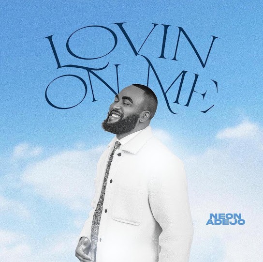 Neon Adejo Lovin On Me Neon Adejo – Lovin On Me