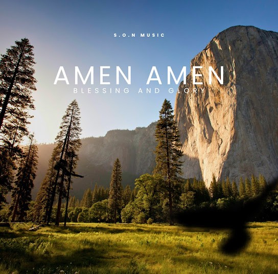 S.O.N Music – Amen Amen, Blessing and Glory
